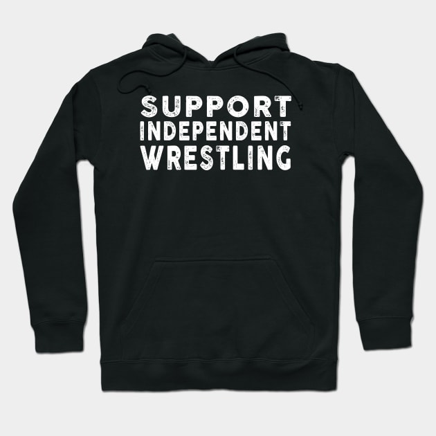 Independent Wrestling Hoodie by ThirdState